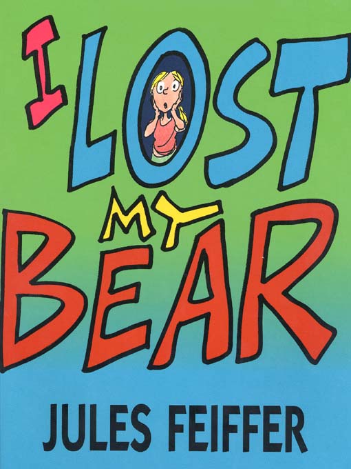 Title details for I Lost My Bear by Jules Feiffer - Wait list